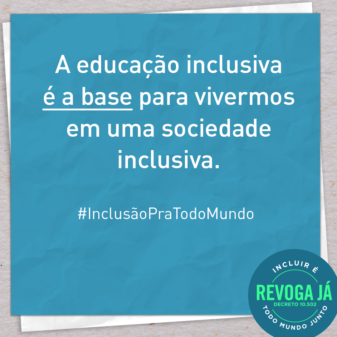 Imagem azul com texto em branco escrito: A educação inclusiva é a base para vivermos em uma sociedade inclusiva